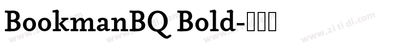 BookmanBQ Bold字体转换 BookmanBQ Bold字体转换